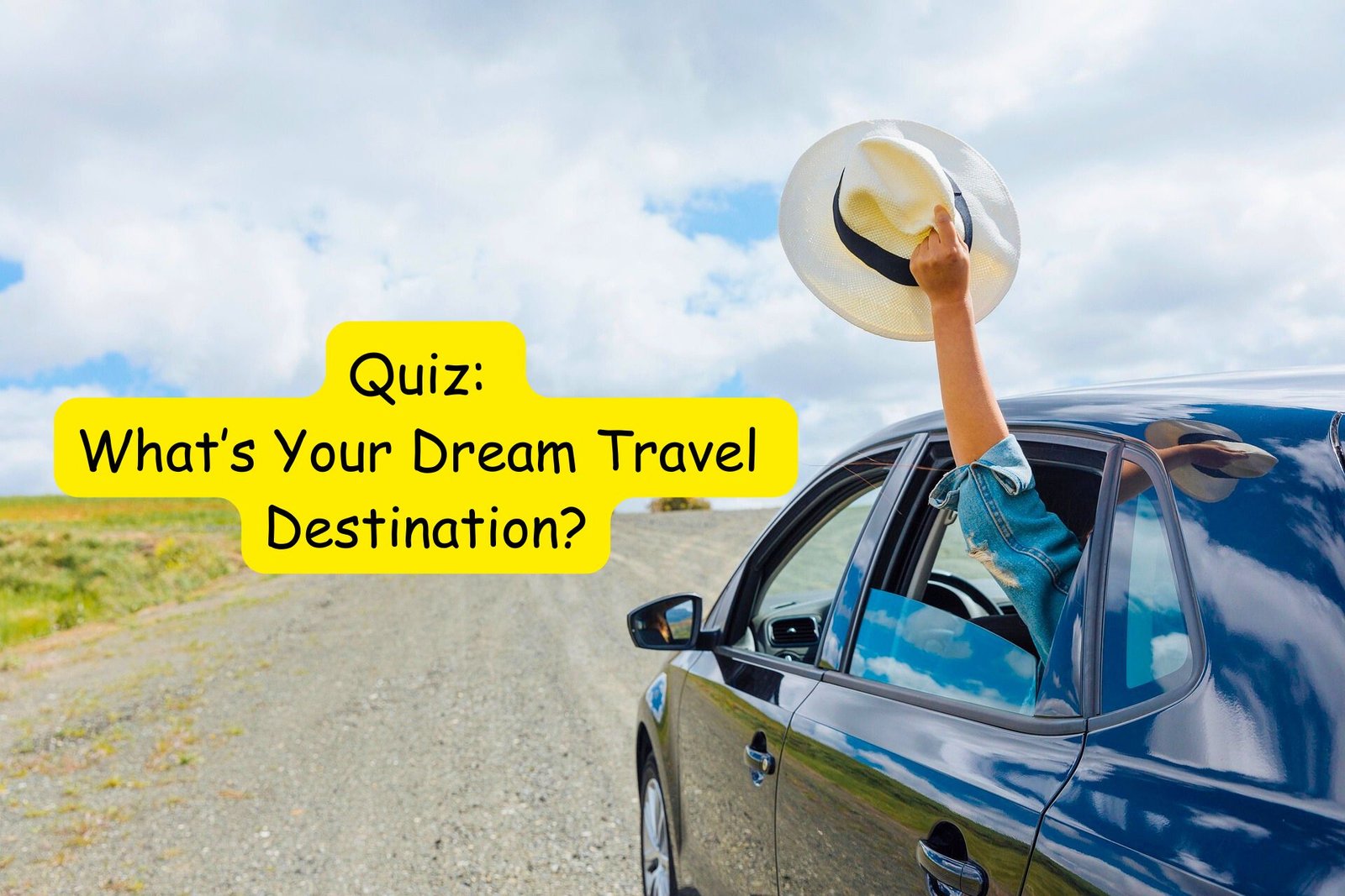 Quiz What’s Your Dream Travel Destination